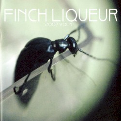 FINCH LIQUEUR 2007 VOL.4