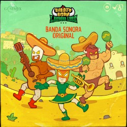 Burrito Bison: Launcha Libre - Original Soundtrack