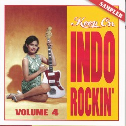 Keep On Indo Rockin’, Vol. 4