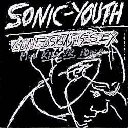 Confusion Is Sex (Plus Kill Yr. Idols)