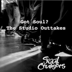 Got Soul? The Studio Outtakes