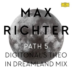 Path 5 (Digitonal’s Theo in Dreamland mix)