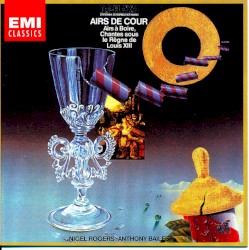 Airs De Cour (Airs À Boire, Chantes Sous Le Regne De Louis XIII)