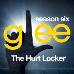 Glee, Season 6: The Hurt Locker