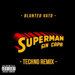 Superman Sin Capa (Techno remix)