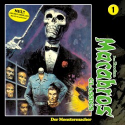 Macabros Classics, Folge 1: Der Monstermacher