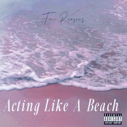 Acting Like A Beach (Sped up)