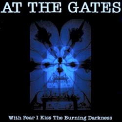 With Fear I Kiss the Burning Darkness