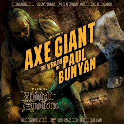 Axe Giant the Wrath of Paul Bunyan: Original Motion Picture Soundtrack