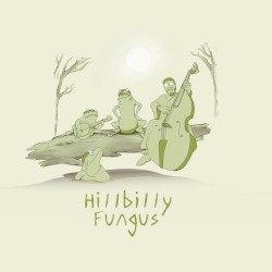 Hillbilly Fungus EP