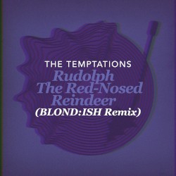 Rudolph the Red-Nosed Reindeer (BLOND:ISH remix)