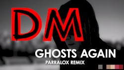 Ghosts Again (Parralox remix v1)