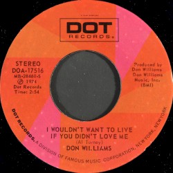 I Wouldn’t Want to Live If You Didn’t Love Me / Fly Away