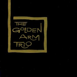 The Golden Arm Trio
