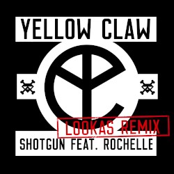 Shotgun (Lookas remix)