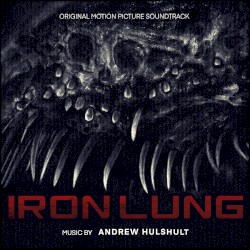 Iron Lung (Original Motion Picture Soundtrack)
