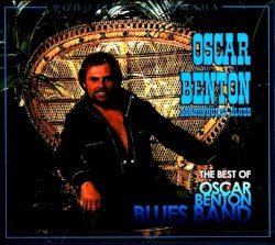 The Best of Oscar Benton Blues Band