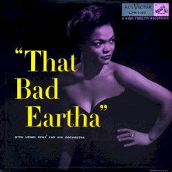 That Bad Eartha