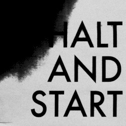 Halt and Start