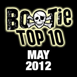 Bootie Top 10 – May 2012