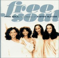 Free Soul: The Classic of Sister Sledge