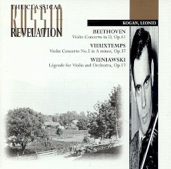 Beethoven: Violin Concerto in D, op. 61 / Vieuxtemps: Violin Concerto no. 5 in A minor, op. 37 / Wieniawski: Légende for violin and orchestra, op. 17