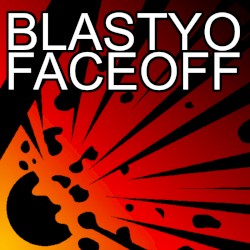 BLASTYOFACEOFF