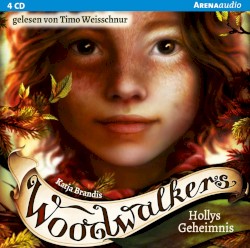 Woodwalkers 03: Hollys Geheimnis