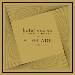 Hôtel Costes: A Decade 1999–2009