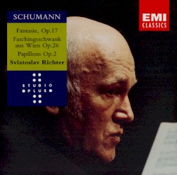 Fantasy in C, op. 17 / Faschingsschwank aus Wien, op. 26 / Papillons