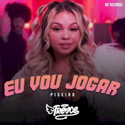 Eu Vou Jogar (Piseiro)