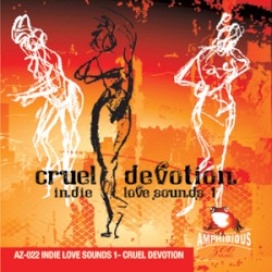 Indie Love Sounds 1: Cruel Devotion