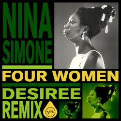 Four Women (DESIREE remix)