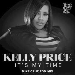 It's My Time (Mike Cruz EDM mix)