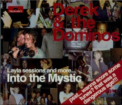 Into the Mystic (Layla Sessions and More)