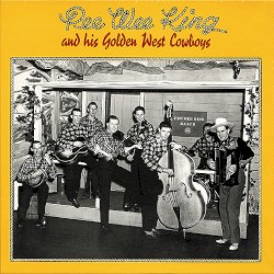 Pee-Wee King and His Golden West Cowboys