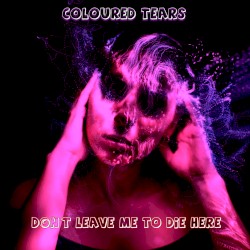 Don´t Leave Me to Die Here