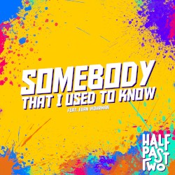 Somebody That I Used to Know