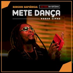 Mete Dança (Verso Livre) [Ao Vivo em Estúdio]