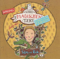 Die Schule der magischen Tiere - Endlich Ferien 2 - Silas und Rick