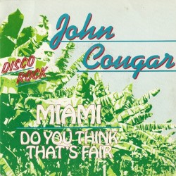 Miami / Do You Think That’s Fair