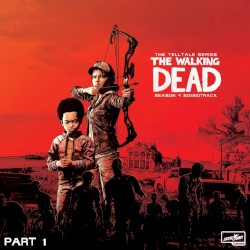 The Walking Dead: The Telltale Series Soundtrack (Season 4, Pt. 1)