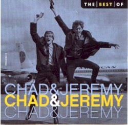 The Best of Chad & Jeremy