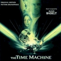 The Time Machine: Original Motion Picture Soundtrack