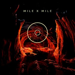 Mile X Mile