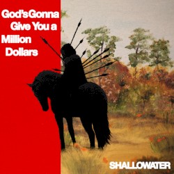 God’s Gonna Give You a Million Dollars