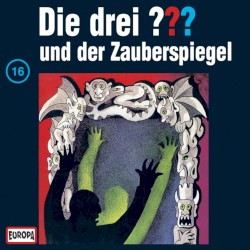 Die drei ??? 16: und der Zauberspiegel