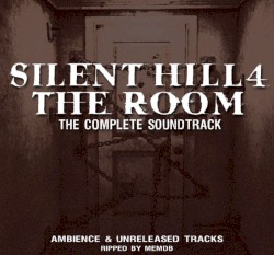 Silent Hill 4: The Room: The Complete Soundtrack