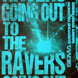 Going Out To The Ravers (Danny Byrd Remix)
