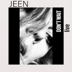 LIVE 2021 don't wait